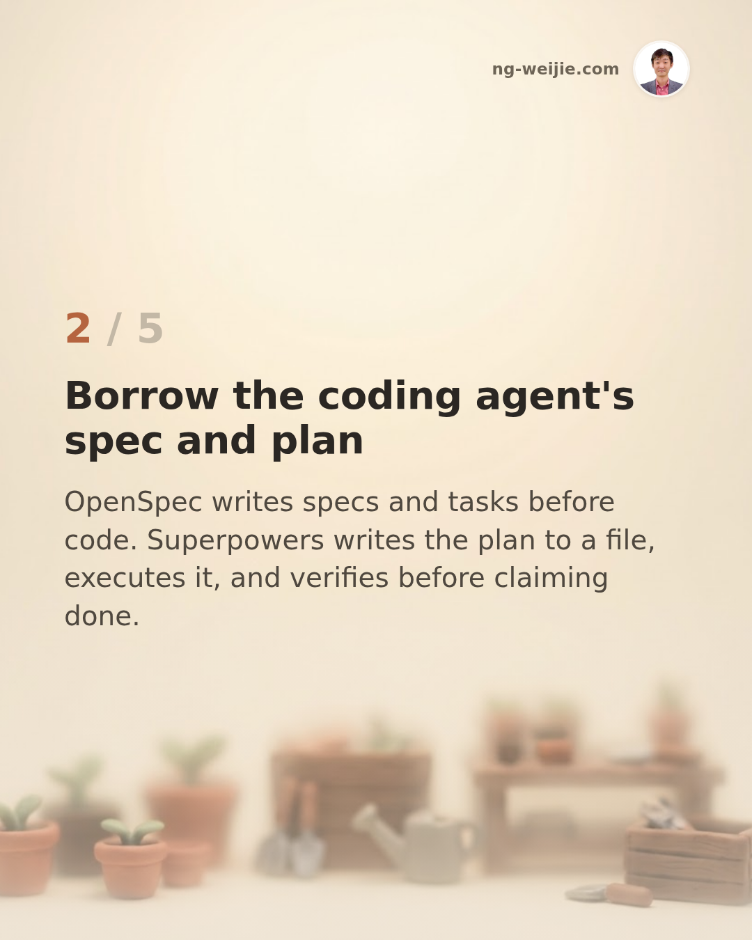 Card 2 of 5: borrow the coding agent's spec and plan, from OpenSpec and Superpowers.